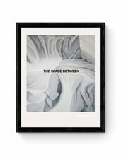 The Space Between Print: Limited Edition